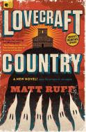Lovecraft Country di Matt Ruff edito da Harper Collins Publ. USA