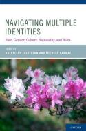 Navigating Multiple Identities di Ruthellen Josselson edito da OUP USA