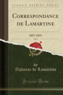 Correspondance De Lamartine, Vol. 4 di Alphonse De Lamartine edito da Forgotten Books