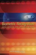 Biometric Recognition: Challenges and Opportunities di National Research Council, Division on Engineering and Physical Sci, Computer Science and Telecommunications edito da NATL ACADEMY PR