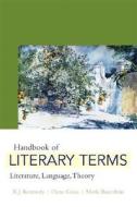 A Handbook Of Literary Terms di Dana Gioia, X.J. Kennedy, Mark Bauerlein edito da Pearson Education Limited