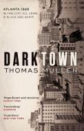 Darktown di Thomas Mullen edito da Little, Brown Book Group
