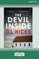 THE DEVIL INSIDE 16PT LARGE PRINT EDITI di D.L. HICKS edito da LIGHTNING SOURCE UK LTD