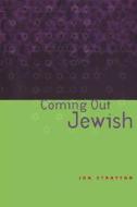 Coming Out Jewish di Jon Stratton edito da Routledge