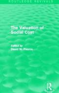 The Valuation of Social Cost di David W. Pearce edito da Taylor & Francis Ltd