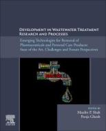 Development in Wastewater Treatment Research and Processes: Emerging Technologies for Removal of Pharmaceuticals and Personal Care Products: State of edito da ELSEVIER