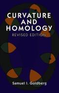 Curvature and Homology di Samuel I. Goldberg edito da Dover Publications Inc.