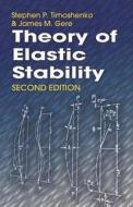 Theory of Elastic Stability di Stephen P. Timoshenko edito da Dover Publications Inc.