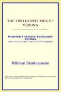 The Two Gentlemen Of Verona (webster's Spanish Thesaurus Edition) di Icon Reference edito da Icon Health