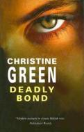 Deadly Bond di Christine Green edito da Severn House Publishers