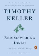 Rediscovering Jonah: The Secret of God's Mercy di Timothy Keller edito da PENGUIN GROUP