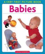 Babies di Nicola Tuxworth edito da Anness Publishing