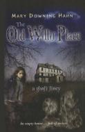 The Old Willis Place: A Ghost Story di Mary Downing Hahn edito da Perfection Learning