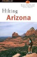 Hiking Arizona di Bruce Grubbs, Stewart Aitchison edito da Rowman & Littlefield