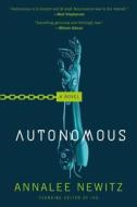 Autonomous di Annalee Newitz edito da TOR BOOKS