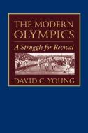 The Modern Olympics di David C. Young edito da Johns Hopkins University Press