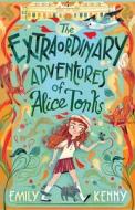 The Extraordinary Adventures of Alice Tonks di Emily Kenny edito da ONEWORLD PUBN