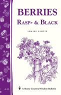 Berries, Rasp- & Black: Storey Country Wisdom Bulletin A-33 di Louise Riotte edito da STOREY PUB