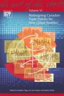 Redesigning Canadian Trade Policies for New Global Realities di Stephen Tapp, Ari Van Assche, Robert Wolfe edito da McGill-Queen's University Press