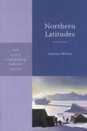 Northern Latitudes: Prose Poems di Lawrence Millman edito da WHITE PINE PRESS