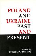 Poland and Ukraine edito da Canadian Institute of Ukrainian Studies