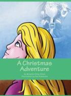 A Christmas Adventure di Maryann Doty Rizzo edito da Rizzo Publications
