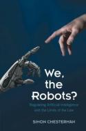 We, the Robots? di Simon Chesterman edito da Cambridge University Press