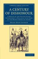 A Century of Dishonour di Helen Hunt Jackson edito da Cambridge University Press