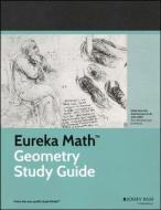 Eureka Math Geometry Study Guide di Great Minds edito da Jossey Bass