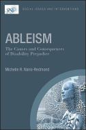 Ableism: The Causes and Consequences of Disability Prejudice di Michelle R. Nario-Redmond edito da John Wiley & Sons