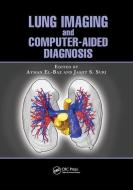 Lung Imaging and Computer Aided Diagnosis edito da Taylor & Francis Ltd