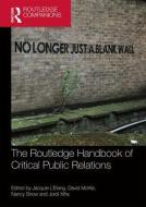 The Routledge Handbook of Critical Public Relations di Letang edito da Taylor & Francis Ltd