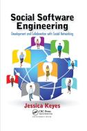 Social Software Engineering di Jessica (New Art Technologies Keyes edito da Taylor & Francis Ltd