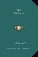 The Koran di E. H. Palmer edito da Kessinger Publishing
