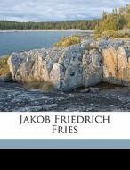 Jakob Friedrich Fries di Hasselblatt Meinhard *. edito da Nabu Press