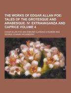 The Works Of Edgar Allan Poe Volume 4 di Edgar Allan Poe edito da Theclassics.us