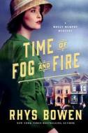 Time of Fog and Fire di Rhys Bowen edito da MINOTAUR