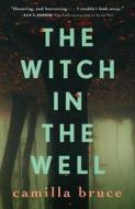 The Witch in the Well di Camilla Bruce edito da TOR BOOKS