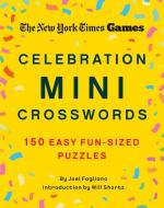New York Times Games Celebration Mini Crosswords di New York Times, Joel Fagliano edito da St. Martin's Publishing Group