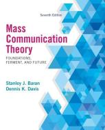 Mass Communication Theory di Stanley J. Baran edito da Cengage Learning, Inc