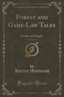 Forest And Game-law Tales, Vol. 3 Of 3 di Harriet Martineau edito da Forgotten Books