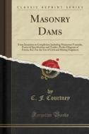 Masonry Dams di C F Courtney edito da Forgotten Books
