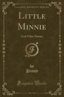 Little Minnie di Pansy Pansy edito da Forgotten Books