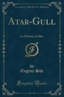 Atar-gull di Eugene Sue edito da Forgotten Books