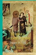 The Fool in European Theatre di T. Prentki edito da Palgrave Macmillan UK