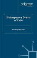 Shakespeare's Drama of Exile di J. Kingsley-Smith edito da Palgrave Macmillan UK