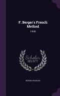 F. Berger's French Method di Francois Berger edito da Palala Press