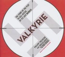 Valkyrie: The Story of the Plot to Kill Hitler, by Its Last Member di Philipp Freiherr Von Boeselager edito da Tantor Media Inc