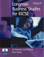 Longman Business Studies For Igcse di Linda Hall, Ian Chambers, Susan Squires edito da Pearson Education Limited