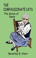 The Compassionate Cats di Beverley B. Starr edito da AuthorHouse